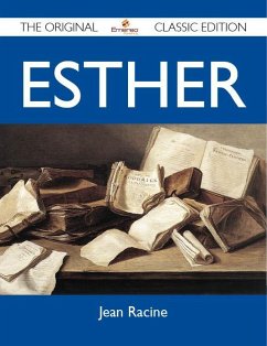 Esther - The Original Classic Edition (eBook, ePUB) - Jean Racine