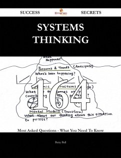 Cover Systems Thinking 164 Success Secrets - 164 Most Asked Questions On Systems Thinking - What You Need To Know (eBook, ePUB)