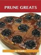 Prune Greats: Delicious Prune Recipes,... - Bild 1