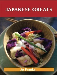 Japanese Greats: Delicious Japanese Recipes, The Top 98 Japanese Recipes (eBook, ePUB)