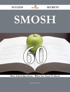 Smosh 60 Success Secrets - 60 Most Asked Questions On Smosh - What You Need To Know (eBook, ePUB) Cover Smosh 60 Success Secrets - 60 Most Asked Questions On Smosh - What You Need To Know (eBook, ePUB)