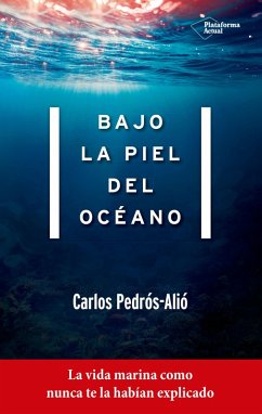 Bajo la piel del océano (eBook, ePUB) - Pedrós-Alió, Carlos