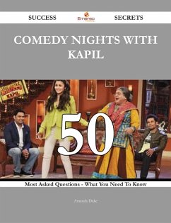 Comedy Nights with Kapil 50 Success Secrets - 50 Most Asked Questions On Comedy Nights with Kapil - What You Need To Know (eBook, ePUB) Cover Comedy Nights with Kapil 50 Success Secrets - 50 Most Asked Questions On Comedy Nights with Kapil - What You Need To Know (eBook, ePUB)