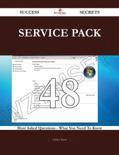 service pack 48 Success Secrets - 48 Most Asked Questions On service pack - What You Need To Know (eBook, ePUB)