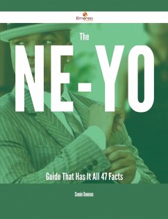 The Ne-Yo Guide That Has It All - 47 Facts (eBook, ePUB) Cover The Ne-Yo Guide That Has It All - 47 Facts (eBook, ePUB)