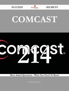 Cover Comcast 214 Success Secrets - 214 Most Asked Questions On Comcast - What You Need To Know (eBook, ePUB)