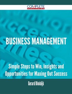 Business Management - Simple Steps to Win, Insights and Opportunities for Maxing Out Success (eBook, ePUB)