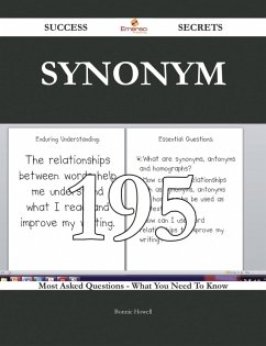 Synonym 195 Success Secrets - 195 Most Asked Questions On Synonym - What You Need To Know (eBook, ePUB)