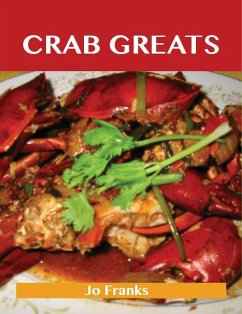 Cover Crab Greats: Delicious Crab Recipes, The Top 100 Crab Recipes (eBook, ePUB)