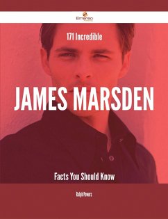 171 Incredible James Marsden Facts You Should Know (eBook, ePUB)