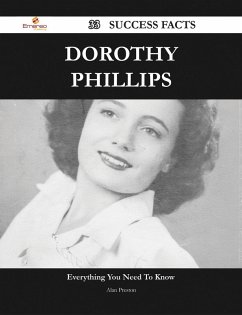 Dorothy Phillips 33 Success Facts - Everything you need to know about Dorothy Phillips (eBook, ePUB)