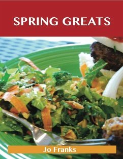 Spring Greats: Delicious Spring Recipes, The Top 59 Spring Recipes (eBook, ePUB)