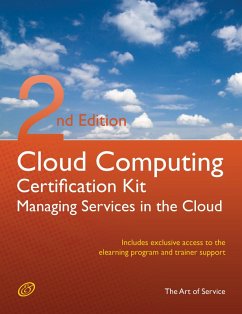 Cloud Computing: Managing Services in the Cloud Complete Certification Kit - Study Guide Book and Online Course - Second Edition (eBook, ePUB)