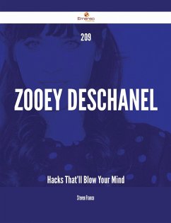 209 Zooey Deschanel Hacks That'll Blow Your Mind (eBook, ePUB)