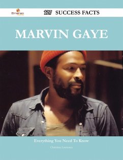Marvin Gaye 127 Success Facts - Everything you need to know about Marvin Gaye (eBook, ePUB) - Lawrence, Christina