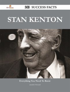 Cover Stan Kenton 243 Success Facts - Everything you need to know about Stan Kenton (eBook, ePUB)