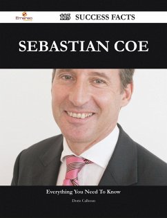 Sebastian Coe 115 Success Facts - Everything you need to know about Sebastian Coe (eBook, ePUB) - Calhoun, Doris