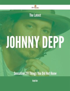 The Latest Johnny Depp Sensation - 211 Things You Did Not Know (eBook, ePUB) - Cole, Ralph