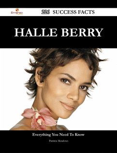 Halle Berry 226 Success Facts - Everything you need to know about Halle Berry (eBook, ePUB)