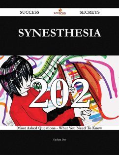 Cover Synesthesia 202 Success Secrets - 202 Most Asked Questions On Synesthesia - What You Need To Know (eBook, ePUB)