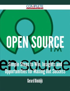 Open Source - Simple Steps to Win, Insights and Opportunities for Maxing Out Success (eBook, ePUB) - Blokdijk, Gerard