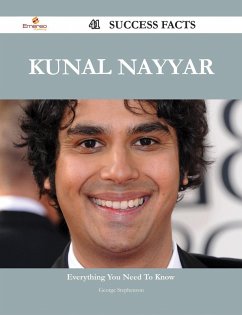 Kunal Nayyar 41 Success Facts - Everything you need to know about Kunal Nayyar (eBook, ePUB)