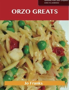 Orzo Greats: Delicious Orzo Recipes, The Top 80 Orzo Recipes (eBook, ePUB)