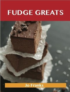 Fudge Greats: Delicious Fudge Recipes, The Top 52 Fudge Recipes (eBook, ePUB) Cover Fudge Greats: Delicious Fudge Recipes, The Top 52 Fudge Recipes (eBook, ePUB)