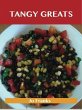 Tangy Greats: Delicious Tangy Recipes,... - Bild 1