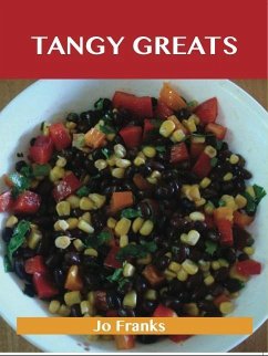 Tangy Greats: Delicious Tangy Recipes, The Top 53 Tangy Recipes (eBook, ePUB) - Franks, Jo