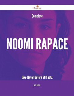 Cover Complete Noomi Rapace Like Never Before - 76 Facts (eBook, ePUB)