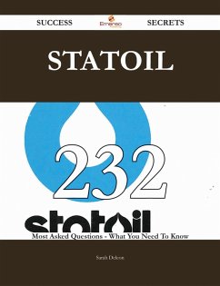 Cover Statoil 232 Success Secrets - 232 Most Asked Questions On Statoil - What You Need To Know (eBook, ePUB)