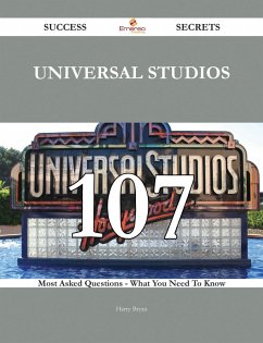 Cover Universal Studios 107 Success Secrets - 107 Most Asked Questions On Universal Studios - What You Need To Know (eBook, ePUB)