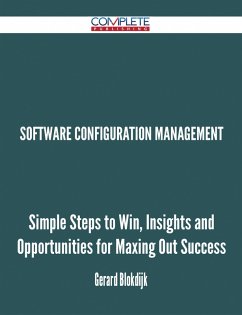 software configuration management - Simple Steps to Win, Insights and Opportunities for Maxing Out Success (eBook, ePUB)