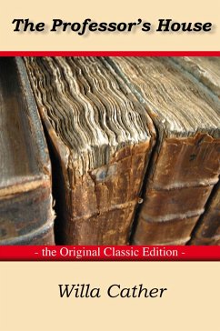 The Professor's house - The Original Classic Edition (eBook, ePUB)