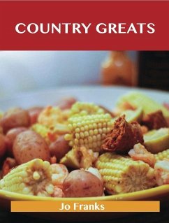 Country Greats: Delicious Country Recipes, The Top 74 Country Recipes (eBook, ePUB)