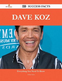 Dave Koz 110 Success Facts - Everything you need to know about Dave Koz (eBook, ePUB)