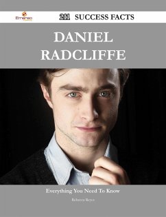 Daniel Radcliffe 211 Success Facts - Everything you need to know about Daniel Radcliffe (eBook, ePUB)