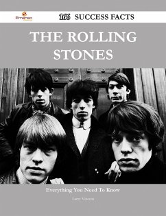 The Rolling Stones 166 Success Facts - Everything you need to know about The Rolling Stones (eBook, ePUB)