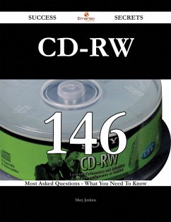 CD-RW 146 Success Secrets - 146 Most Asked Questions On CD-RW - What You Need To Know (eBook, ePUB)