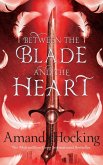 Between the Blade and the Heart Between the Blade and the Heart