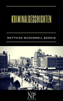 Kriminalgeschichten (eBook, PDF) - Bodkin, Matthias McDonnell