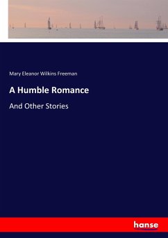 A Humble Romance - Freeman, Mary Eleanor Wilkins