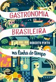 Gastronomia brasileira: na linha do tempo (eBook, ePUB)
