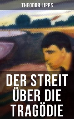 Der Streit über die Tragödie (eBook, ePUB) - Lipps, Theodor