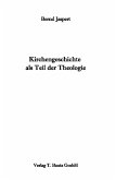 Kirchengeschichte als Teil der Theologie (eBook, PDF)