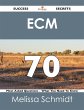 ECM 70 Success Secrets - 70 Most Asked... - Bild 1