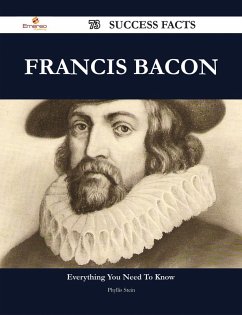 Cover Francis Bacon 73 Success Facts - Everything you need to know about Francis Bacon (eBook, ePUB)