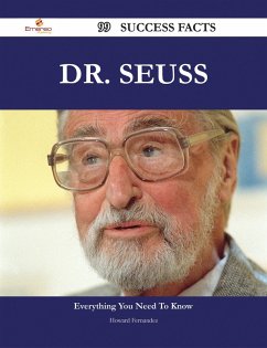 Dr. Seuss 99 Success Facts - Everything you need to know about Dr. Seuss (eBook, ePUB)