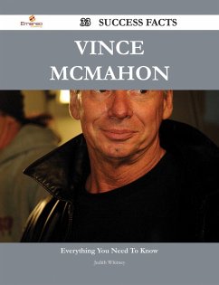 Vince McMahon 33 Success Facts - Everything you need to know about Vince McMahon (eBook, ePUB)